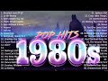 Best Oldies Songs Of 1980s ~ 80s Greatest Hits ~ The Best Oldies Song Ever