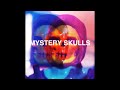 Mystery Skulls EP Full Album High Qualtiy