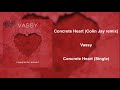 Vassy - Concrete Heart (Colin Jay Remix)