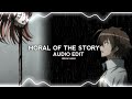 Moral Of The Story - [edit audio]