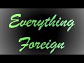 Lil Mike, Amex, Yung G, & Yung Olly - Everything Foreign (Official Audio)