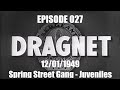 Dragnet Radio Series Ep: 027 