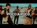 Xavi ft Los Dareyes de La Sierra - Poco A Poco Letra