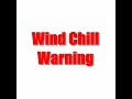 Angry EAS: Wind Chill Warning