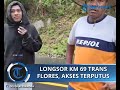 Longsor di KM 69 Trans Flores, Akses Jalan Terputus Total