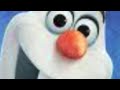 Olaf Let it Go re-upload