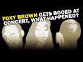Foxy Brown Booed, Gets Taken Off Stage At Kandi Burruss' Dungeon Party. What Happened?