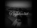 Negatividad - 3lmmoi ( Lágrimas del cielo )
