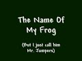 Funny Song #9: The Name of my Frog