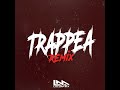 Trappea (Remix)
