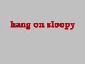 hang on sloopy