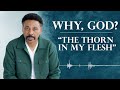 Dealing With a Thorn in Your Side | Tony Evans Sermon