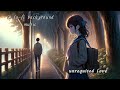 music for work and study background music】lo-fi/unrequited love/painful