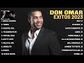 Don Omar Mix Exitos 2023 - Grandes Exitos De Don Omar  - Canciones de Don Omar