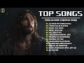 Top Praise and Worship Songs 2023 Playlist - Nonstop Christian Gospel Songs | Yeshu Ke Geet Songs