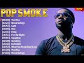 Pop Smoke Greatest Hits Of All Time - The Best Rap Hits 2024 Playlist