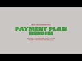 PAYMENT PLAN RIDDIM (Head Concussion Records) 2024