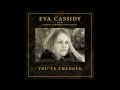 You've Changed (Orchestral) - Eva Cassidy with the London Symphony Orchestra