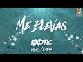 Me Elevas - Exotic Ft. Valka & Nathan (Me Llevas Hasta El Cielo) Video Lyric