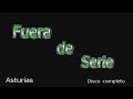 Fuera de Serie - Audio (disco completo)