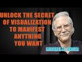 Michael A. Singer - Unlock the Secret of Visualization to Manifest Anything You Want
