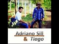 Adriano Sill e Tiago - Arrochando com amor - 2017