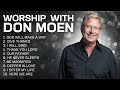 Don Moen Praise and Worship Songs Live ✝️ Christian Music, Top Hits of Don Moen