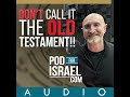 Don't call it the Old Testament!! - Seth Postell