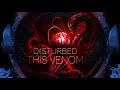 Disturbed - This Venom
