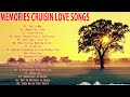 Relaxing Cruisin Romantic Songs | 70's 80's 90's Love Songs Memories | Love Songs All Time