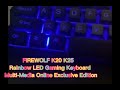 FIREWOLF K20 K25  Rainbow LED Gaming Keyboard Multi-Media Online Exclusive Edition