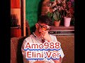 Amo988-Elini Ver [Speed Up]