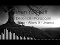 When You Left | Paracosm, The Evidence, Jnana and more