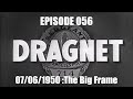 Dragnet Radio Series Ep:056 