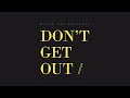 Micro TDH - Don't Get Out (Audio 2017)