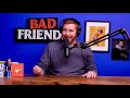 A Kid at the Crib | Ep 105 | Bad Friends