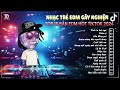 Tình Ta Hai Ngả - TOP 15 Bản EDM Nhạc Trẻ Hot TikTok 2024🎧BXH Nhạc Trẻ Remix Hay Nhất Hiện Nay