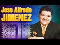 Los Grandes Éxitos de José Alfredo Jiménez ~ Grandes Éxitos Románticos