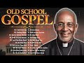 Top 50 Best Old School Gospel Songs - The Definitive Collection - Unforgettable Black Gospel Hits