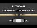 Elton John - Goodbye Yellow Brick Road (drumless)