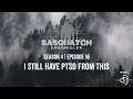 Sasquatch Chronicles ft. by Les Stroud | Season 4 | Episode 16 I Still Have PTSD From This