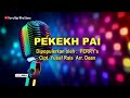 Karaoke Lagu Lampung   PEKEKH PAI  Ferry Raja Wira Utama