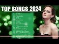 Top Hits 2024 🔥 Best Pop Music Playlist 2024 |   Best English Songs 2024