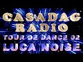 CASADAG RADIO - Tour de Dance 02 - Luca Noise - 17 Aprile 2020