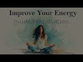 Improve Your Energy (Guided Meditation)