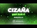 CIZAÑA - ROMPE BAJOS #1 - Dimeleoo DJ