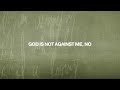 Brandon Lake - GOD IS NOT AGAINST ME (Lyric Video)