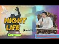 Night Life ( Part -2 ) __ Sermon __ Apostle Ankur Yoseph Narula __ Ankur Narula Ministries