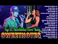 SWEETNOTES Nonstop 2024💥Nonstop Sweetnotes Best Songs Collection Playlist 2024💥Sweetnotes Best Hits