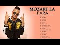 Mozart La Para  _ Mix 2021 _ Mozart La Para  mejores canciones